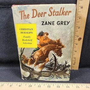 Antique Book 1st Edition Zane Grey The Deer Stalker Complete Original Dust Cover